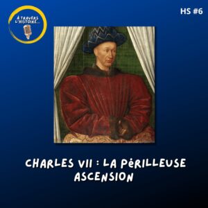 Vignette podcast Charles VII