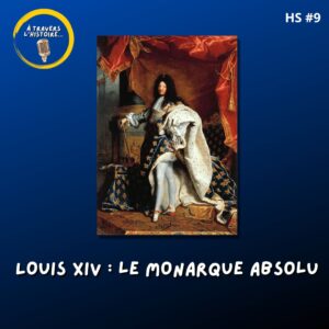 Vignette podcast Louis XIV