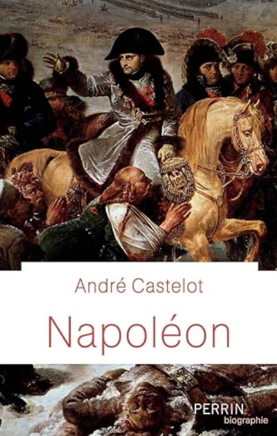 Napoléon, André Castelot